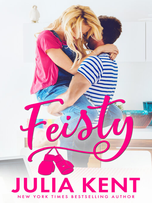 Title details for Feisty by Julia Kent - Available